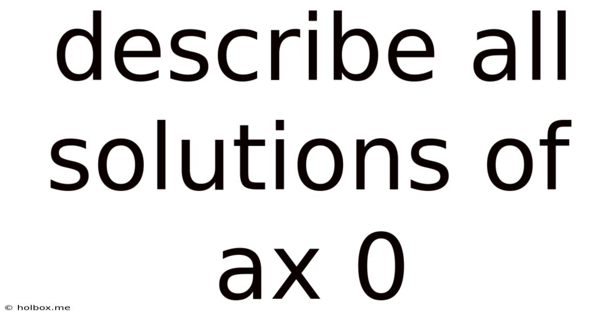 Describe All Solutions Of Ax 0