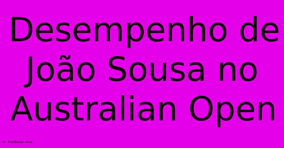 Desempenho De João Sousa No Australian Open