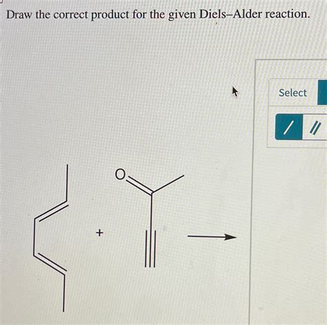 Draw The Correct Product For The Given Diels Alder Reaction