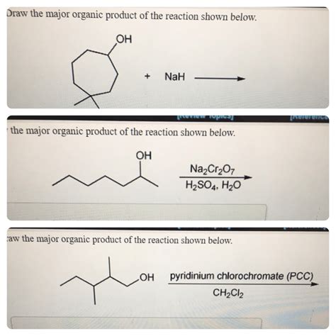 Draw The Major Organic Product Formed In The Reaction.