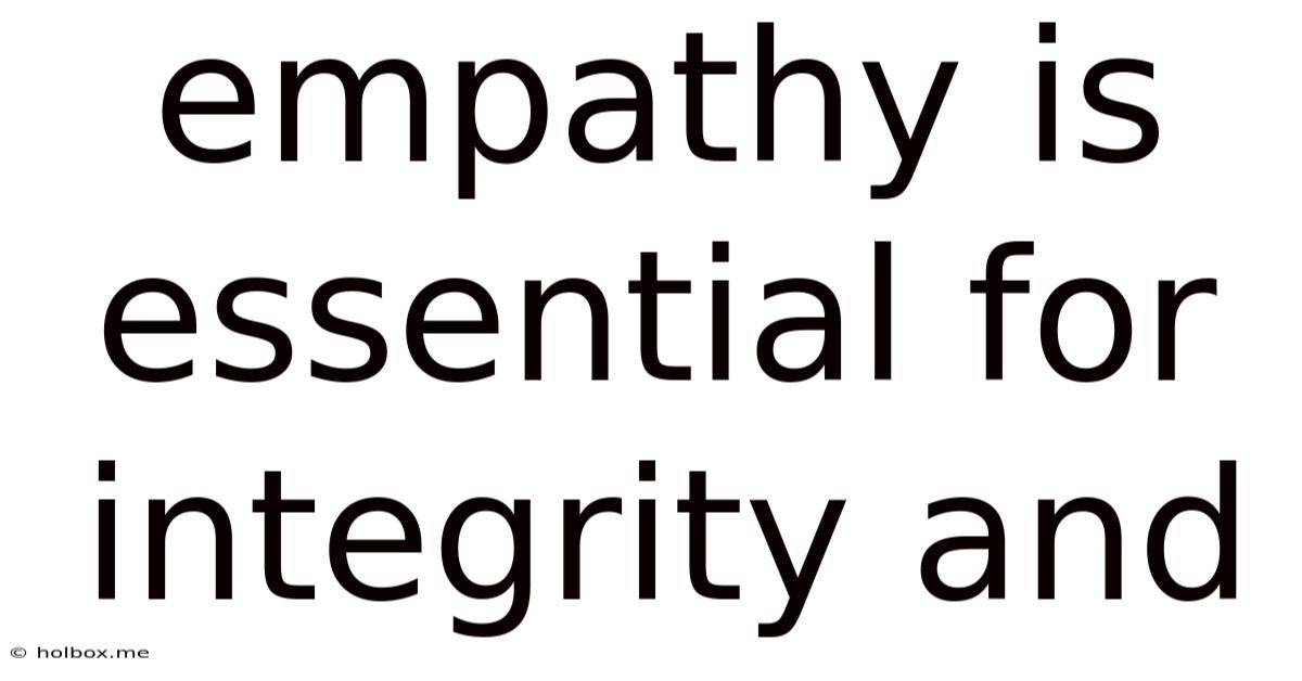 Empathy Is Essential For Integrity And