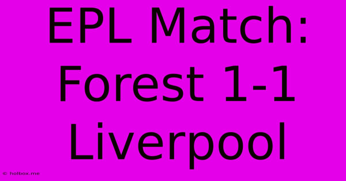 EPL Match: Forest 1-1 Liverpool