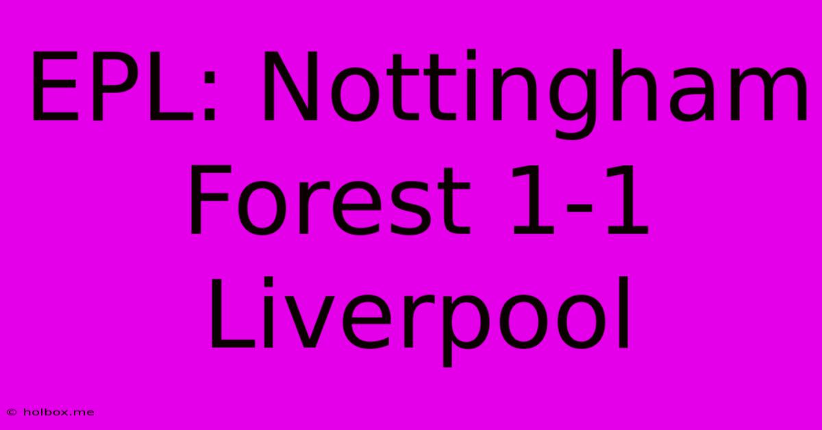 EPL: Nottingham Forest 1-1 Liverpool