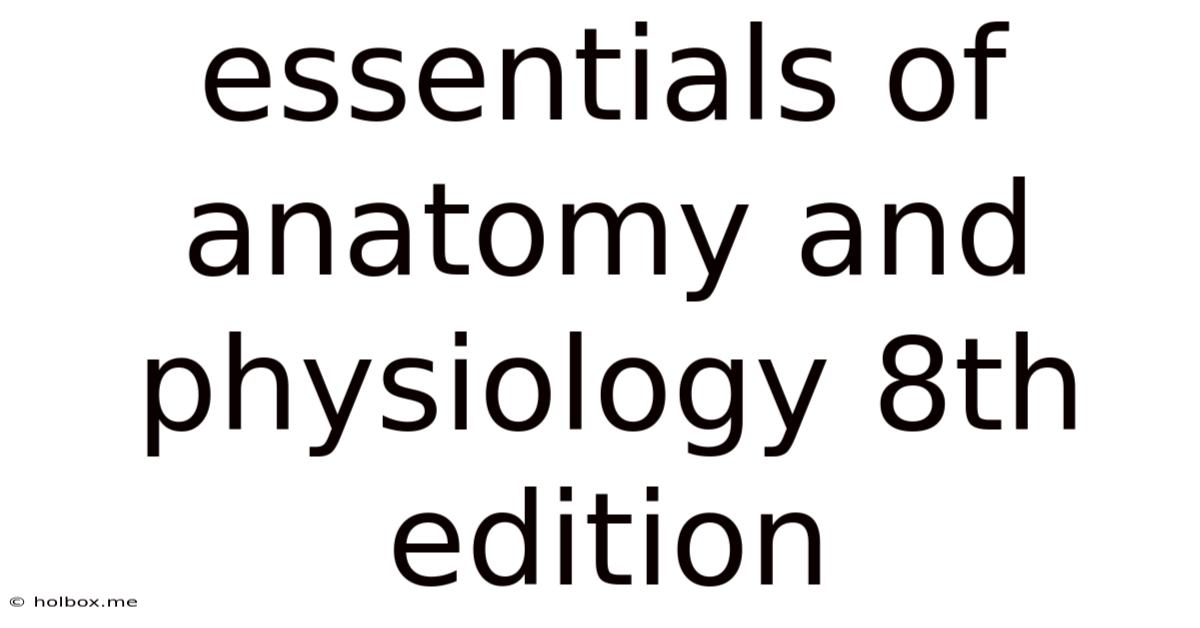 Essentials Of Anatomy And Physiology 8th Edition