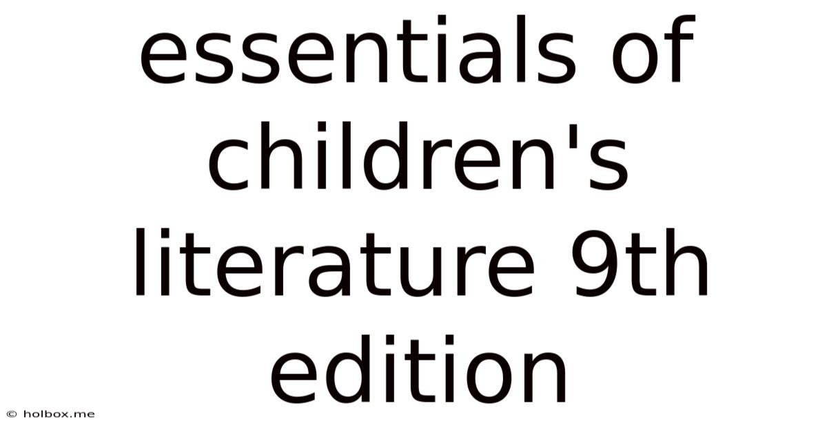 Essentials Of Children's Literature 9th Edition