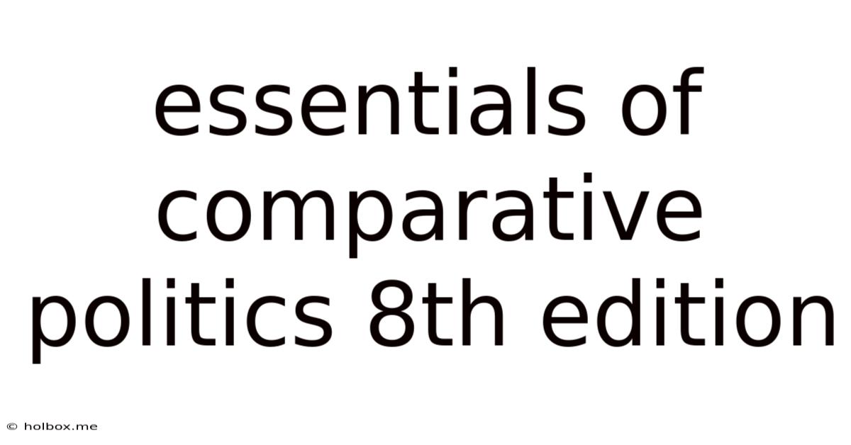 Essentials Of Comparative Politics 8th Edition