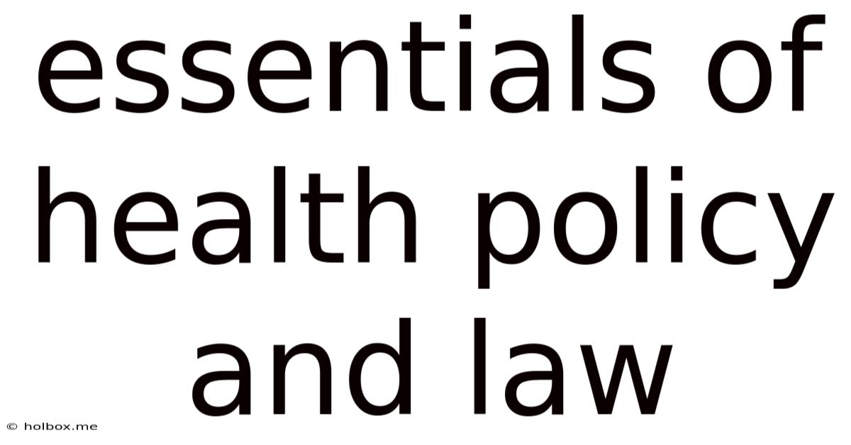 Essentials Of Health Policy And Law