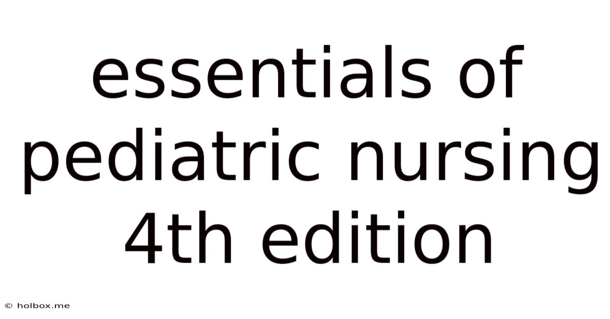 Essentials Of Pediatric Nursing 4th Edition