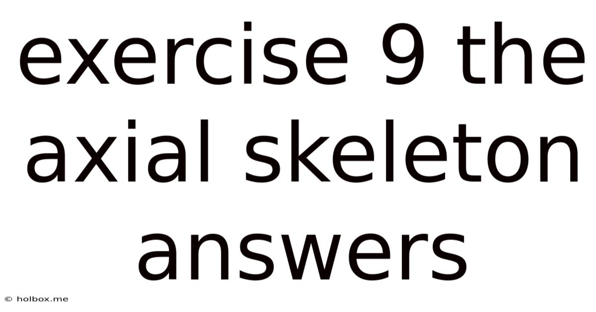 Exercise 9 The Axial Skeleton Answers