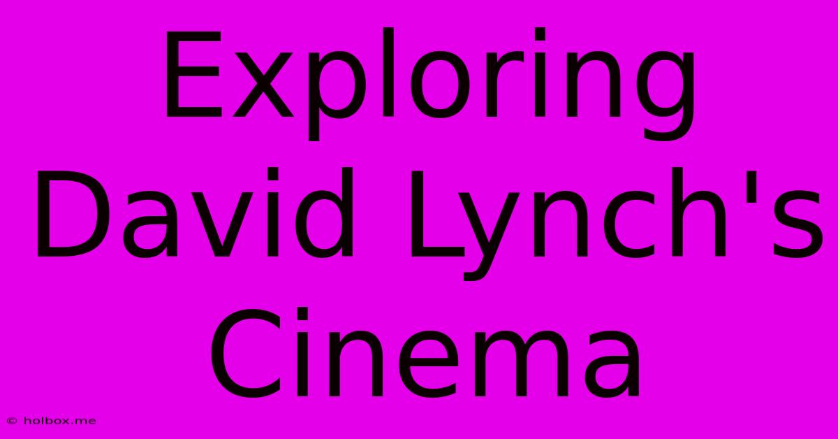 Exploring David Lynch's Cinema