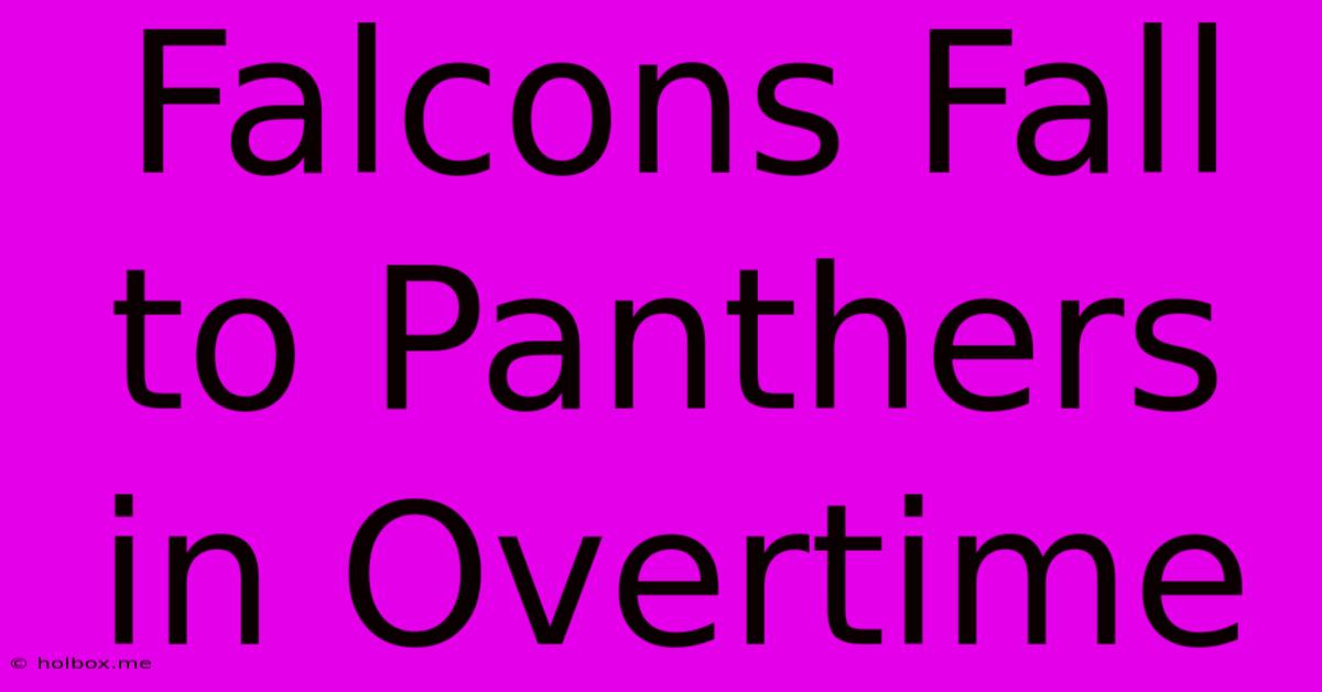 Falcons Fall To Panthers In Overtime