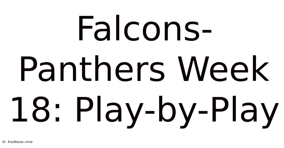 Falcons-Panthers Week 18: Play-by-Play