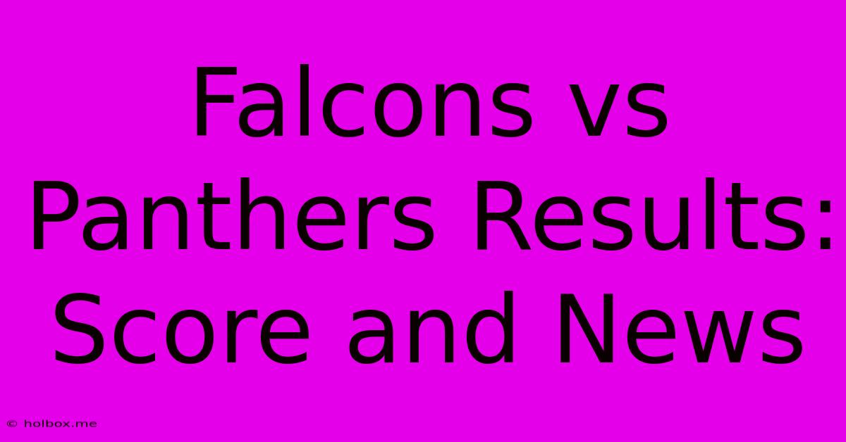 Falcons Vs Panthers Results: Score And News