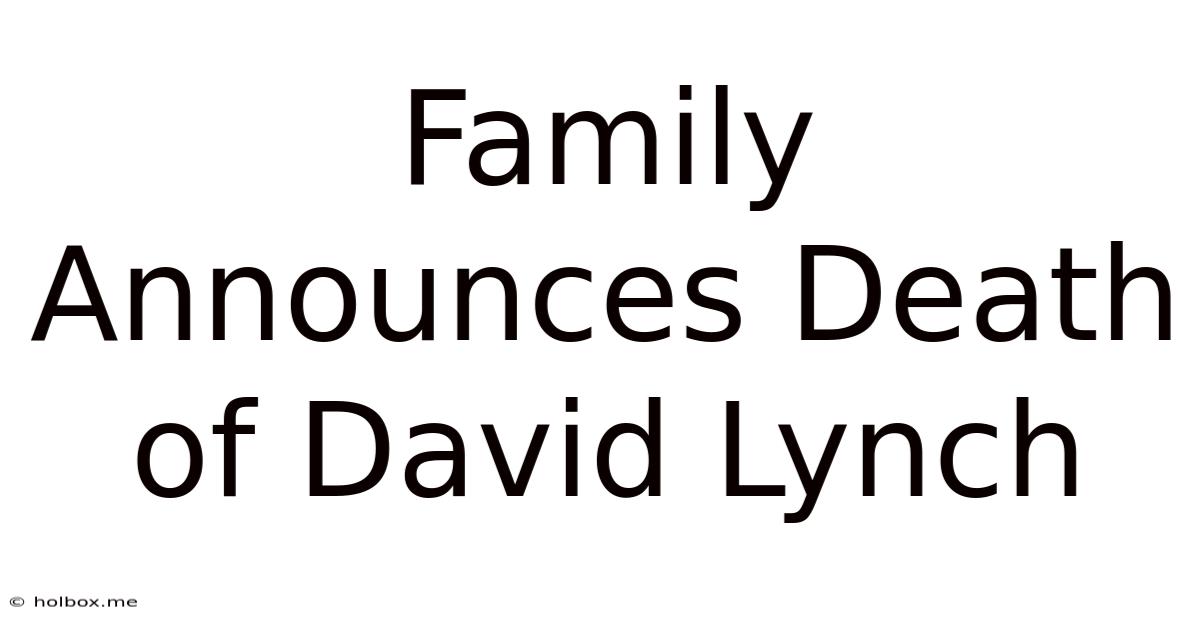 Family Announces Death Of David Lynch