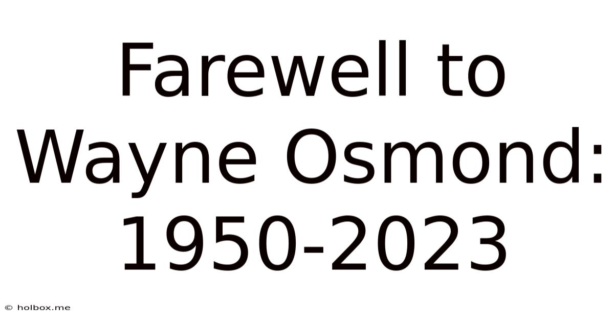 Farewell To Wayne Osmond: 1950-2023