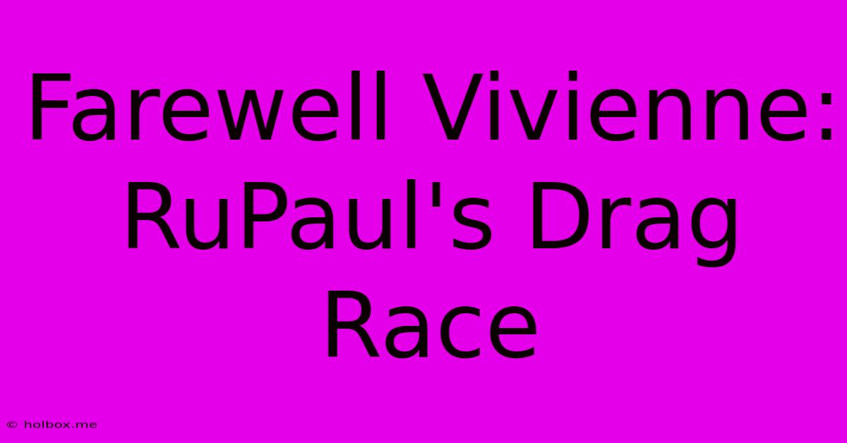 Farewell Vivienne: RuPaul's Drag Race