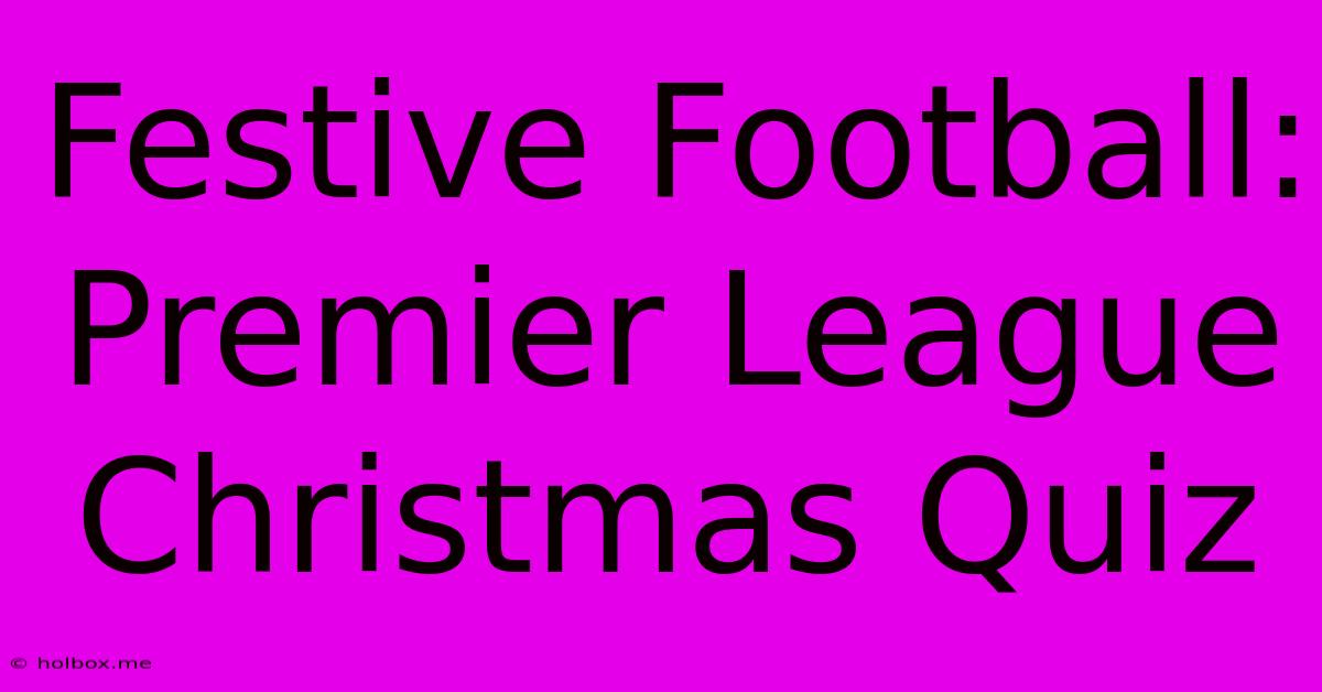 Festive Football: Premier League Christmas Quiz