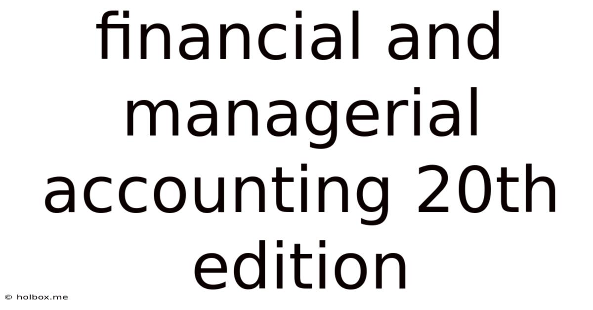 Financial And Managerial Accounting 20th Edition