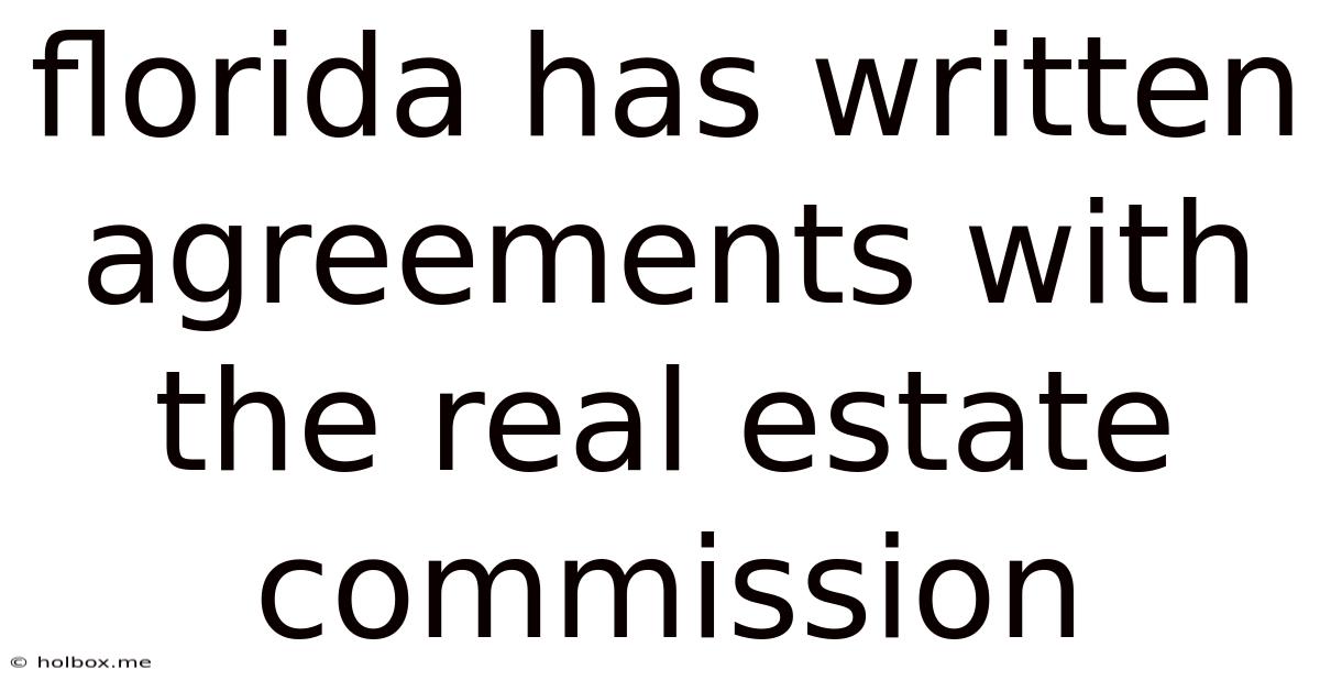 Florida Has Written Agreements With The Real Estate Commission