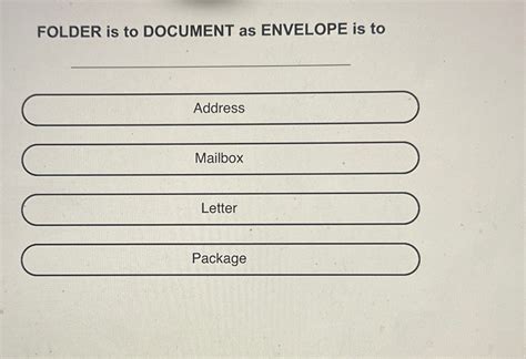 Folder Is To Document As Envelope Is To