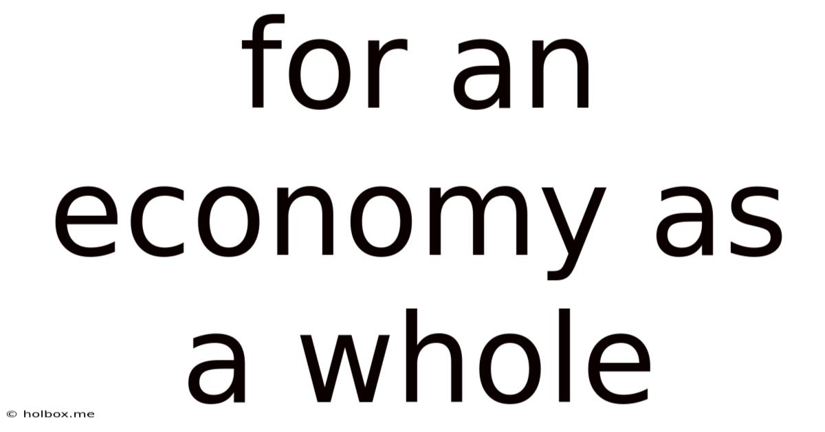 For An Economy As A Whole