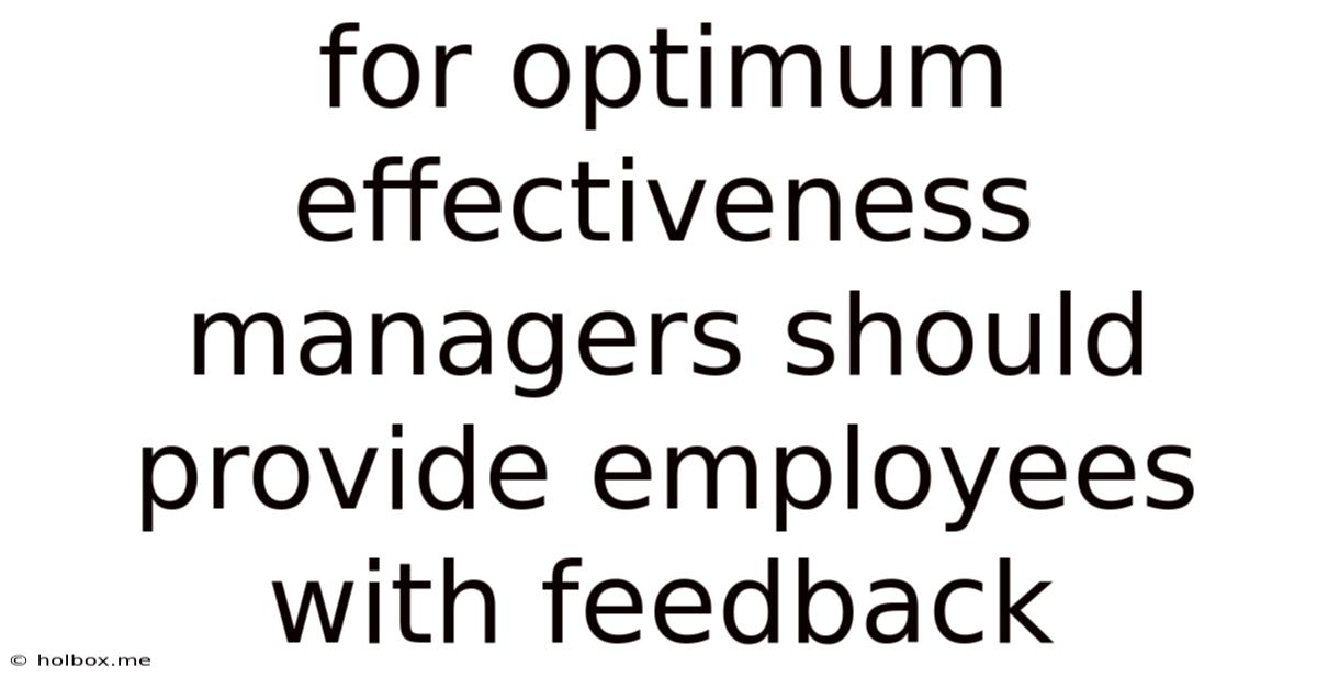 For Optimum Effectiveness Managers Should Provide Employees With Feedback