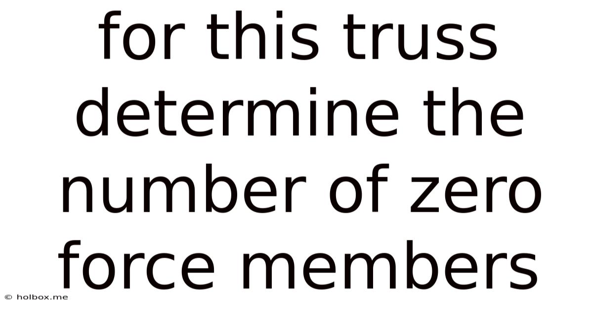 For This Truss Determine The Number Of Zero Force Members