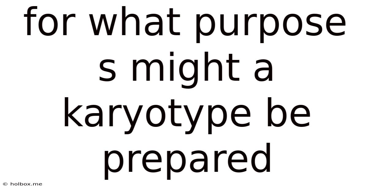For What Purpose S Might A Karyotype Be Prepared