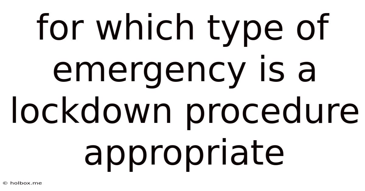 For Which Type Of Emergency Is A Lockdown Procedure Appropriate