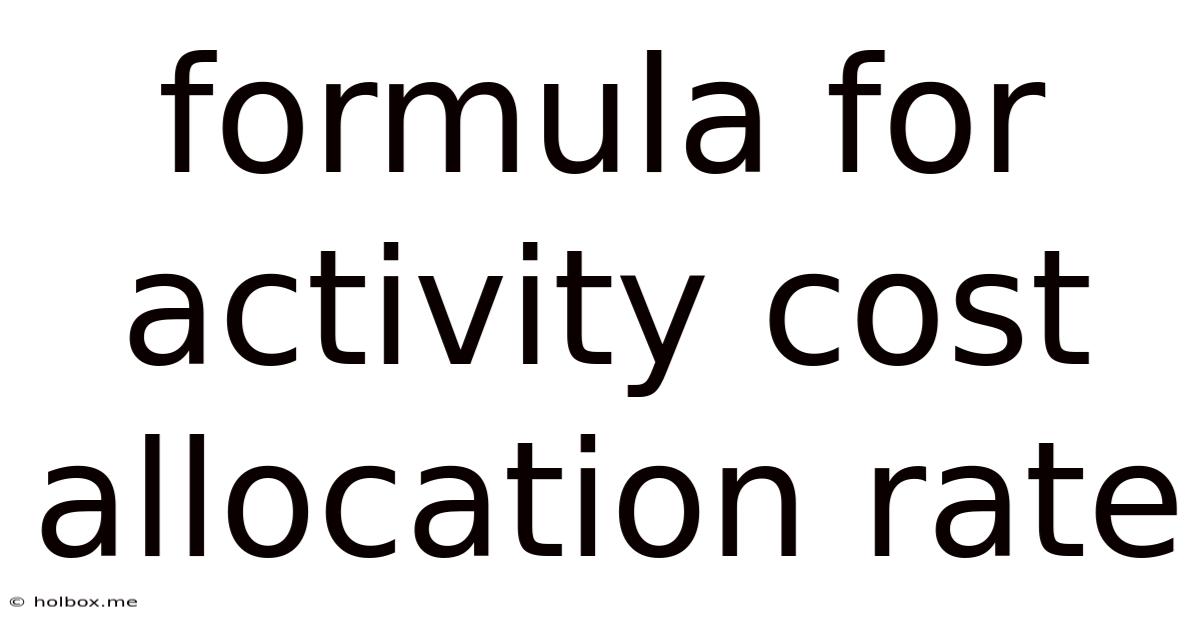 Formula For Activity Cost Allocation Rate
