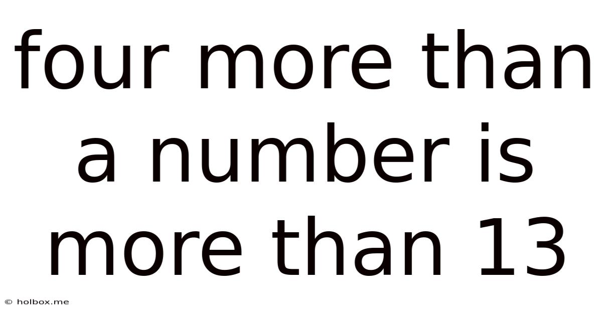 Four More Than A Number Is More Than 13