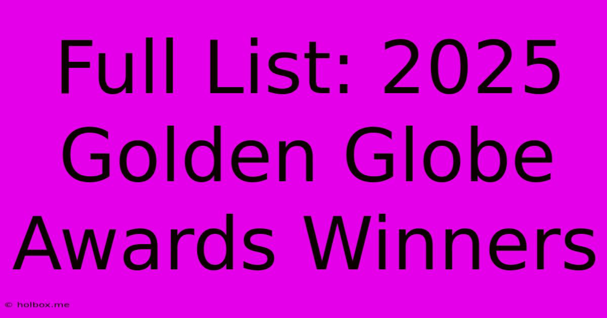 Full List: 2025 Golden Globe Awards Winners