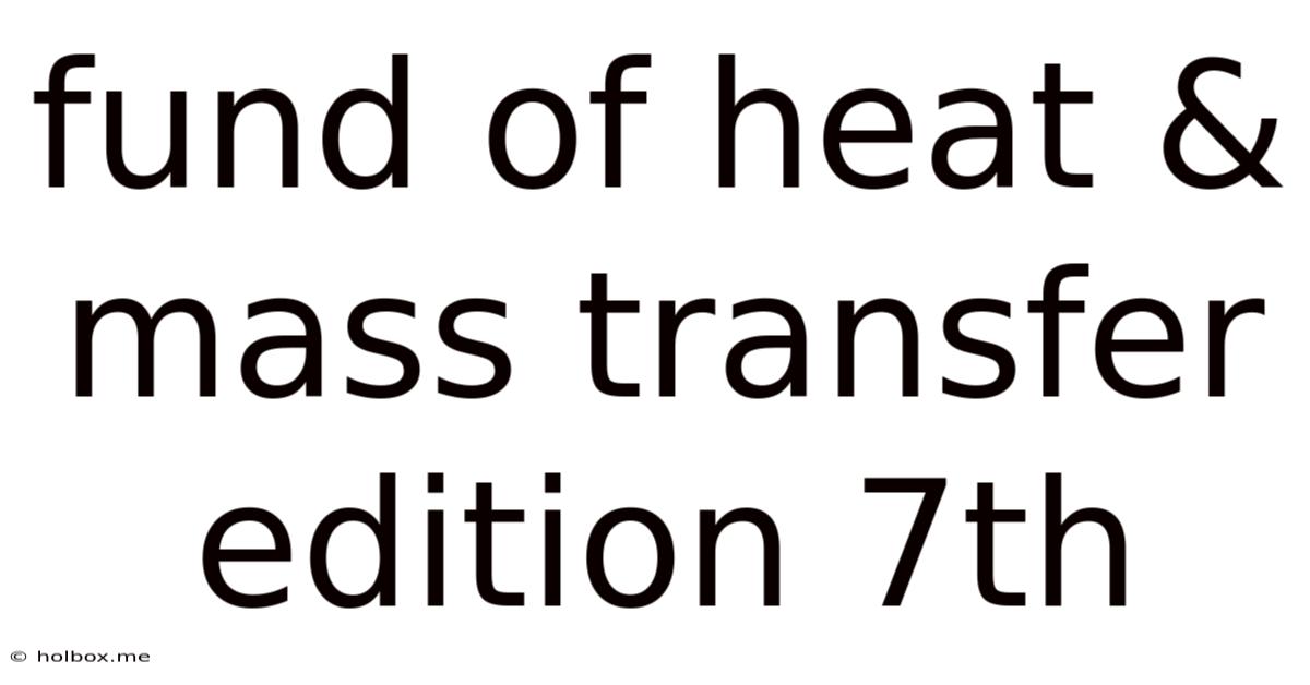 Fund Of Heat & Mass Transfer Edition 7th