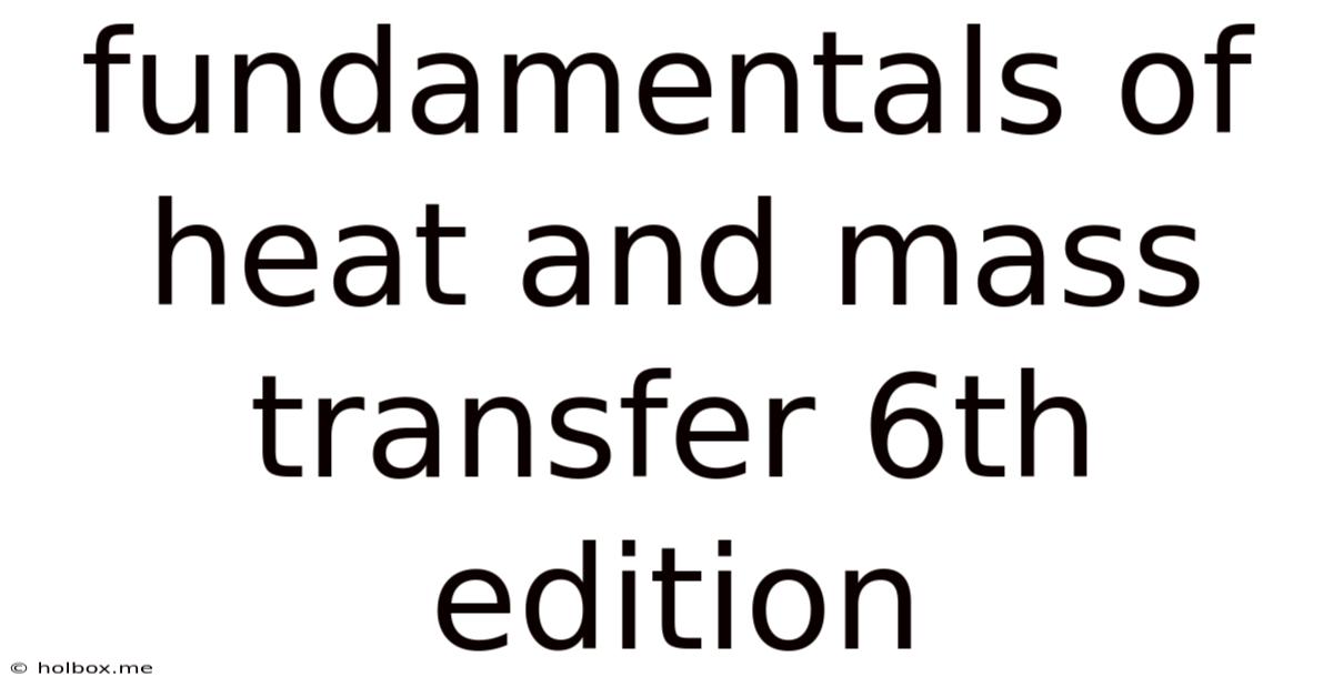 Fundamentals Of Heat And Mass Transfer 6th Edition