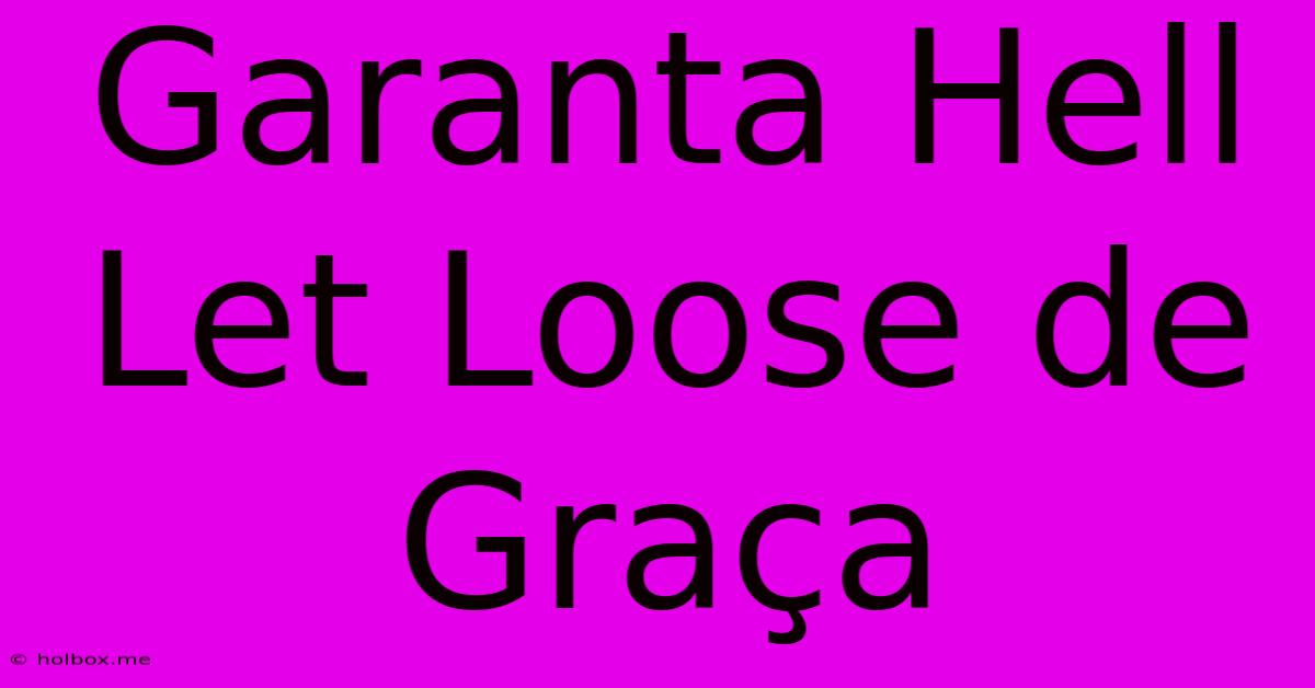 Garanta Hell Let Loose De Graça