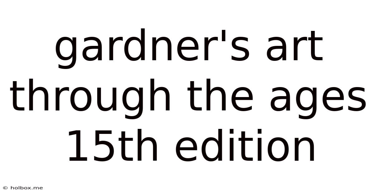 Gardner's Art Through The Ages 15th Edition