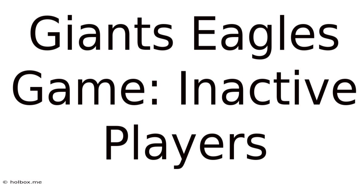 Giants Eagles Game: Inactive Players