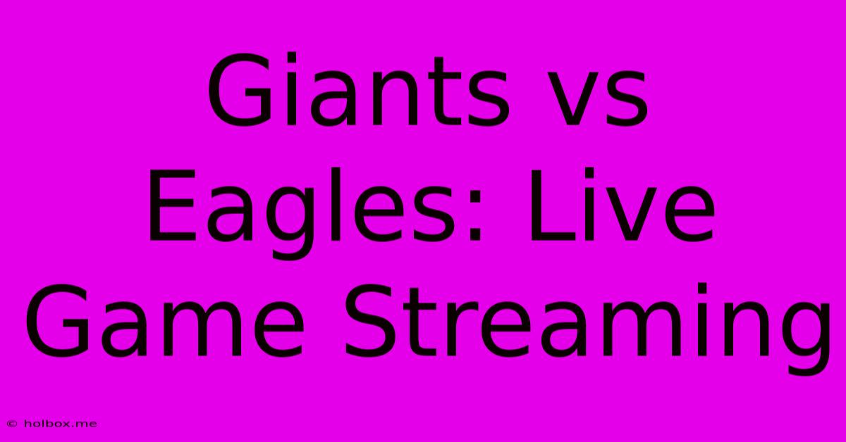 Giants Vs Eagles: Live Game Streaming