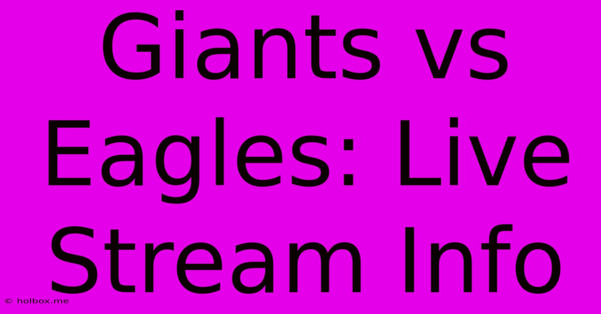 Giants Vs Eagles: Live Stream Info