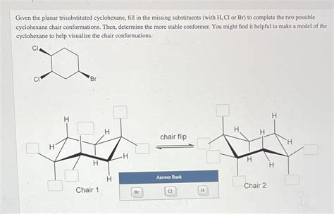 Given The Planar Trisubstituted Cyclohexane Fill In The Missing Substituents