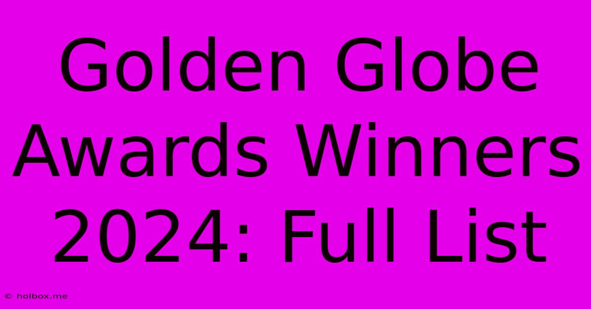 Golden Globe Awards Winners 2024: Full List