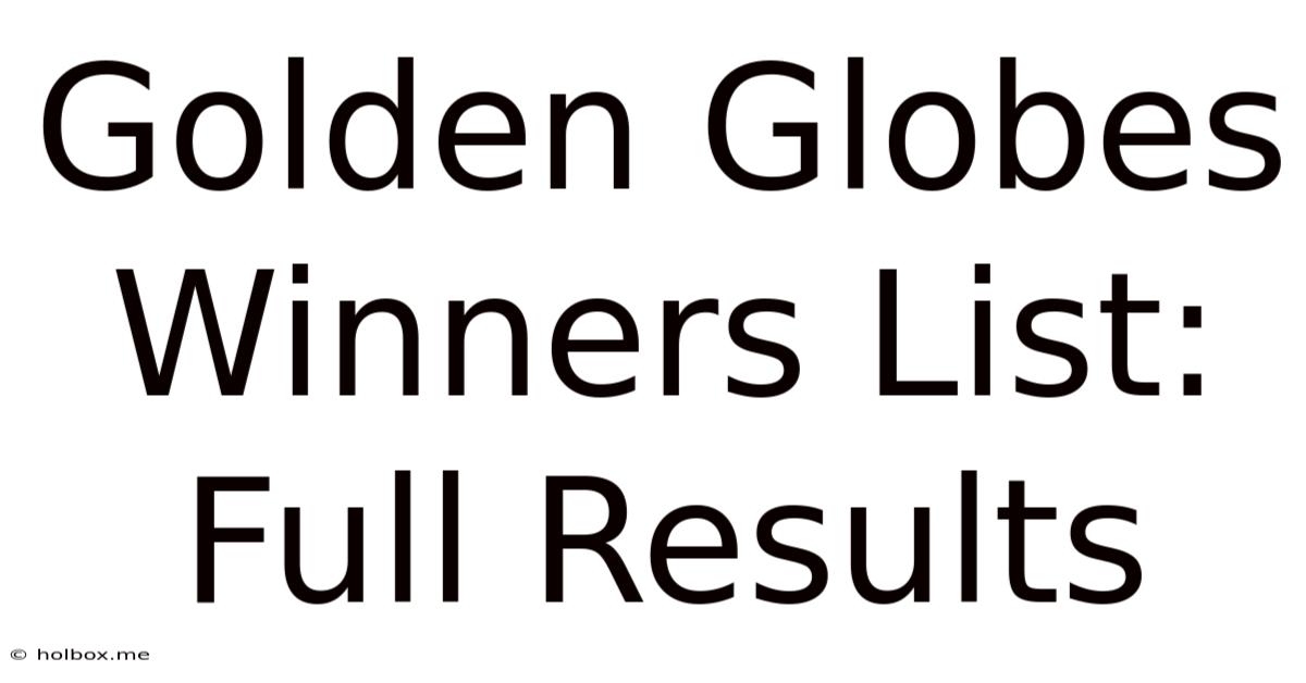 Golden Globes Winners List: Full Results