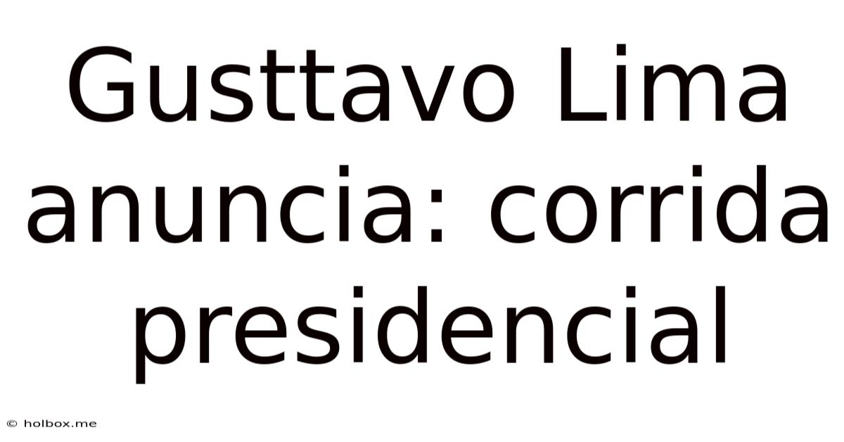 Gusttavo Lima Anuncia: Corrida Presidencial