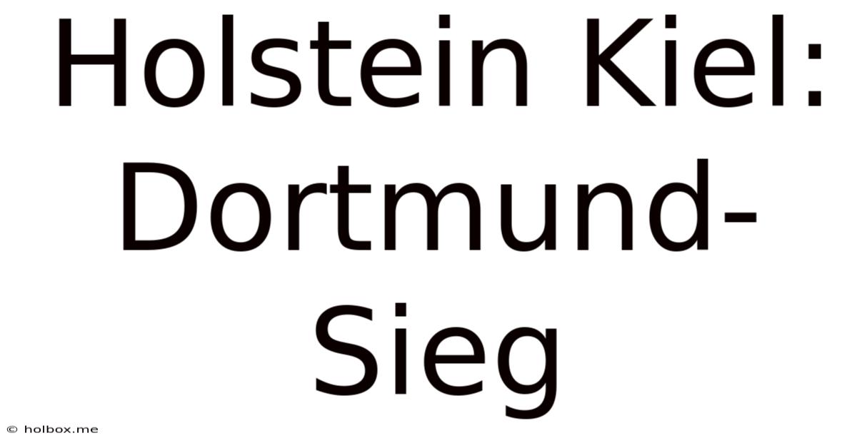 Holstein Kiel: Dortmund-Sieg