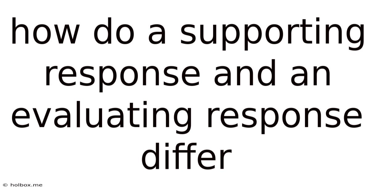 How Do A Supporting Response And An Evaluating Response Differ