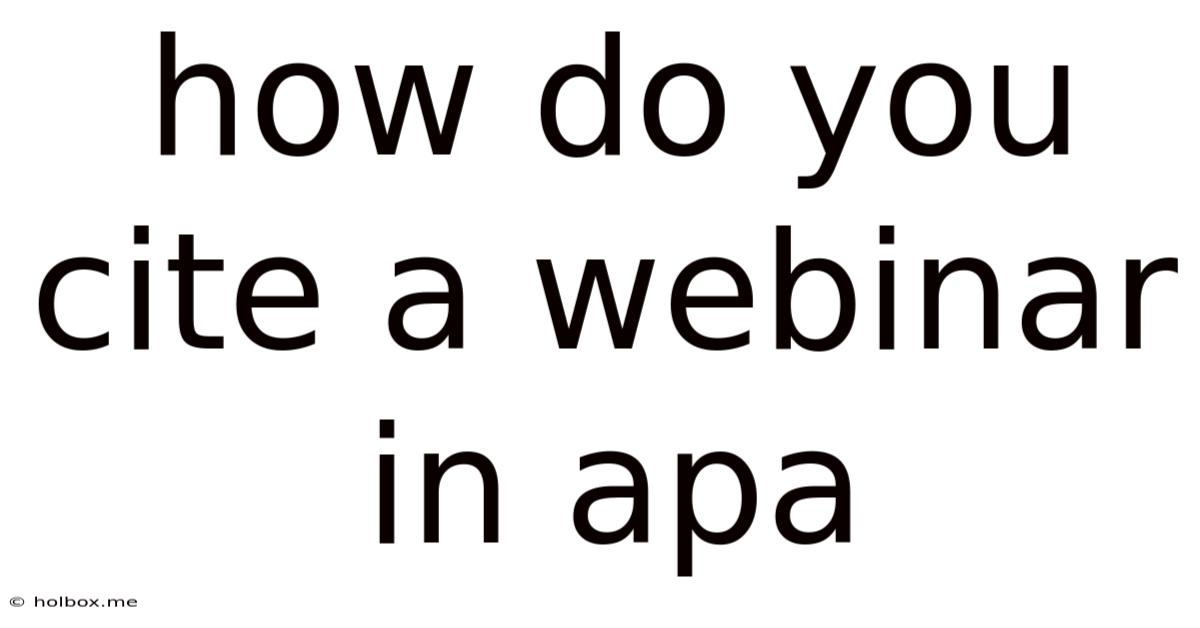 How Do You Cite A Webinar In Apa