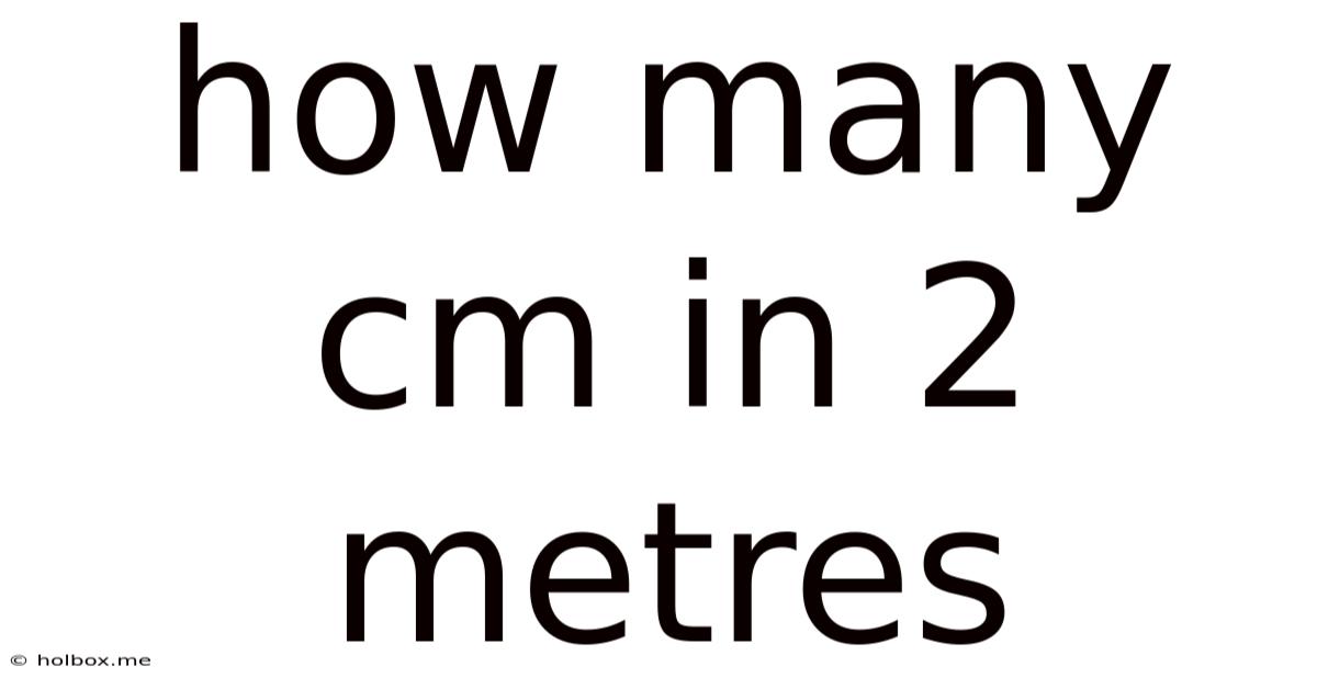 How Many Cm In 2 Metres