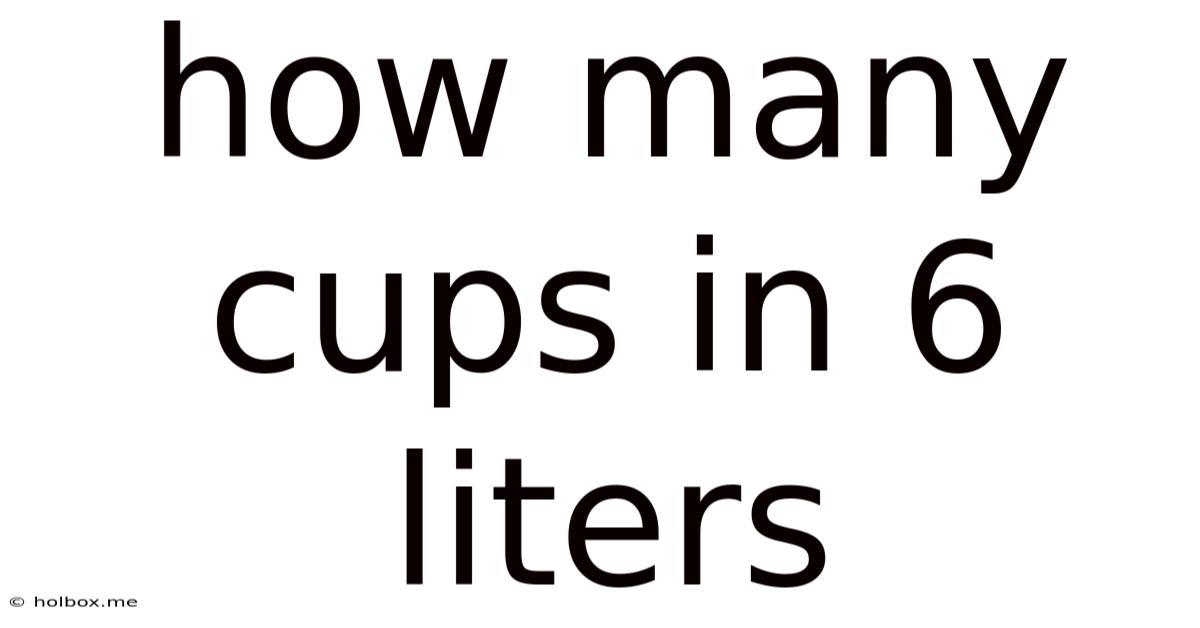 How Many Cups In 6 Liters