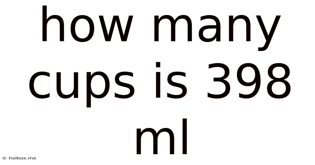 How Many Cups Is 398 Ml