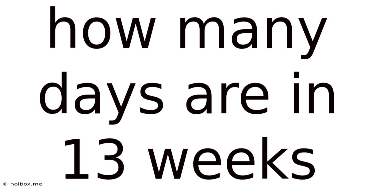 How Many Days Are In 13 Weeks